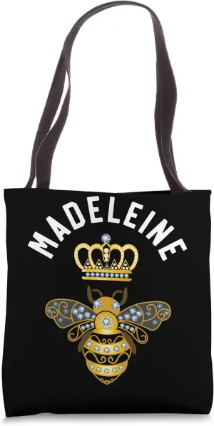 Madeleine Name Madeleine Birthday Queen Crown Bee Madeleine Tote Bag