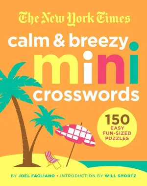 New York Times Calm and Breezy Mini Crosswords: 150 Easy Fun-Sized Puzzles Paperback  July 13, 2021